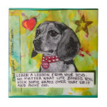 TILE,TRIVET- LEARN A LESSON FROM YOUR DOG. SMALL SQUARE TILE