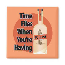 Time Flies When You're Having RUM. Magnet