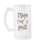 Time For A Pint Coffee Mugs
