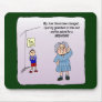 Time Out Humor Funny Maw Mousepad