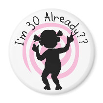 Time Warp 30 Already T-shirts and Gifts Magnets
