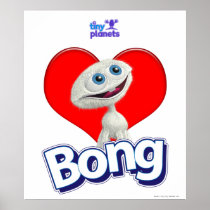 Tiny Planets - I Love Bong Poster