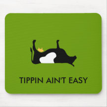 Tipping Aint Easy Mousemat