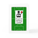 Tired Of Getting Cards? Happy Birthday Card