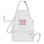 Tired of people working my nerves aprons
