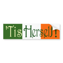 'Tis Herself! Bumper Sticker