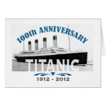 Titanic Sinking 100 Year Anniversary Greeting Cards