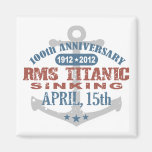 Titanic Sinking 100 Year Anniversary Fridge Magnet