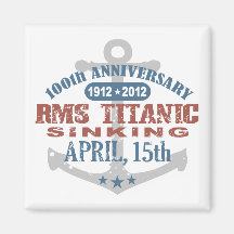 Titanic Sinking 100 Year Anniversary Fridge Magnet