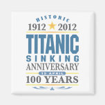 Titanic Sinking 100 Year Anniversary Fridge Magnet