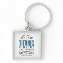 Titanic Sinking 100 Year Anniversary Keychains
