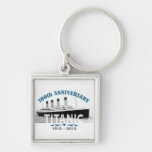 Titanic Sinking 100 Year Anniversary Keychain