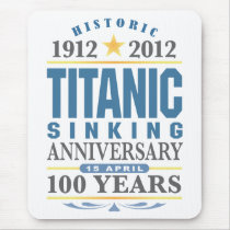 Titanic Sinking 100 Year Anniversary Mouse Pad