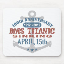 Titanic Sinking 100 Year Anniversary Mouse Pads
