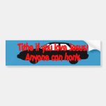 Tithe if you love Jesus...Anyone can honk! Bumper Stickers