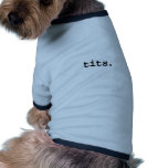 tits. dog t shirt
