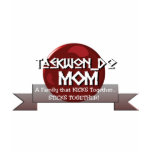 TKD TAEKWONDO MOM MOTTO t-shirts