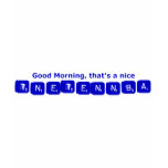 TNETENNBA - Good Morning t-shirts