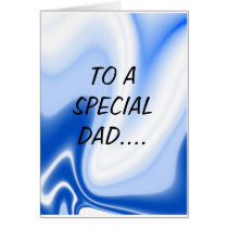 To A SPECIAL DAD...  greeting / note card cards