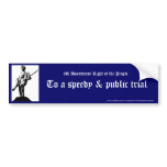 To a speedy & public trial bumper stickers