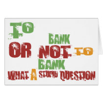 To Bank Greeting Card