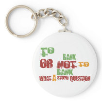 To Bank Key Chain