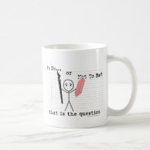 To Be or Not To Be Mugs