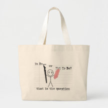 To Be or Not To Be Tote Bag