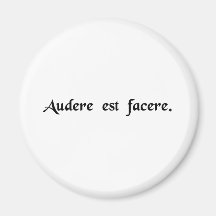 To dare is to do. magnet