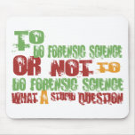 To Do Forensic Science mousepads