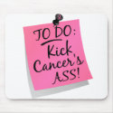 To Do - Kick Cancer's Ass Breast mousepads