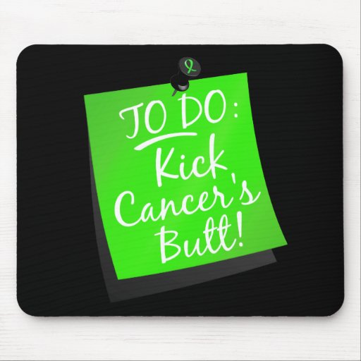 To Do - Kick Cancer's Lymphoma Mouse Pads