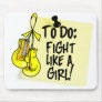 To Do Note - Fight Like a Girl - Endometriosis Mouse Pads