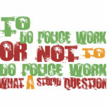To Do Police Work photo sculptures