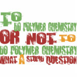 To Do Polymer Chemistry Acrylic Cut Out