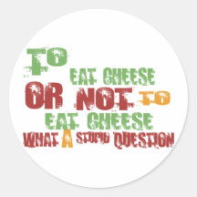 To Eat Cheese Round Stickers