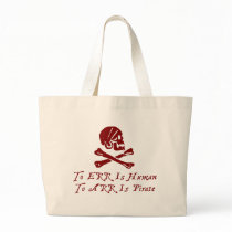 To Err Is Human To Arr Is Pirate Bag