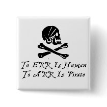 To Err Is Human To Arr Is Pirate