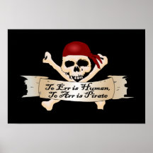 To Err is Human, To Arr is Pirate Posters