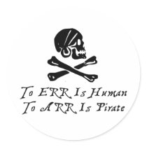 To Err Is Human To Arr Is Pirate