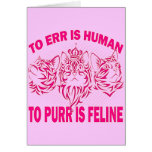 TO ERR IS HUMAN - TO PURR IS FELINE cards