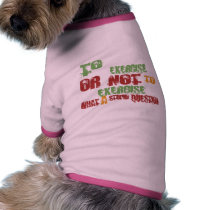 To Exercise Pet Tee Shirt