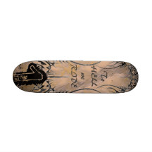 to hell we ride skateboard deck