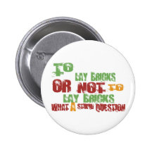 To Lay Bricks Pins