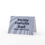 To my favourite Dad Happy Fathers Day cards