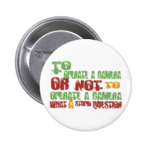To Operate a Camera Pinback Button
