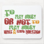 To Play Rugby Mouse Pad
