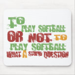 To Play Softball mousepads