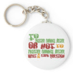 To Practice Criminal Justice keychains