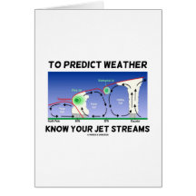 To Predict Weather Know Your Jet Streams Card